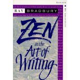 Zen and the Art of Writing Ray Bradbury